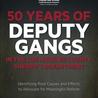 FIFTY YEARS OF “DEPUTY GANGS” IN THE LOS ANGELES COUNTY SHERIFF’S DEPARTMENT